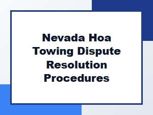 Nevada Hoa Towing Dispute Resolution Procedures Guide