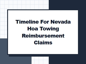 Timeline for Nevada Hoa Towing Reimbursement Claims