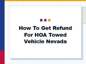 How to Get a Refund for an Hoa Towed Vehicle in Nevada